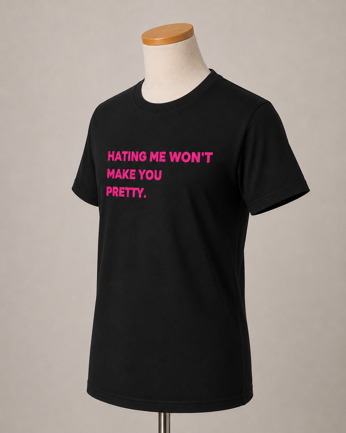Hating me wont make you pretty