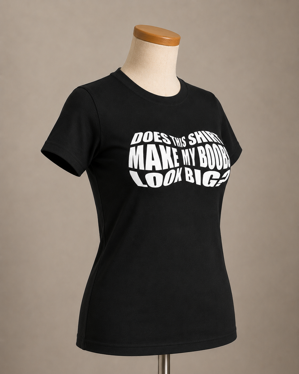 Тениска "Does this shirt make my b**bs look big?"